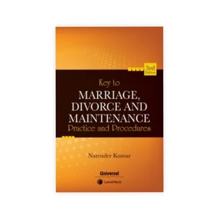 Narender Kumar's Key to Marriage, Divorce and Maintenance Practice and Procedures