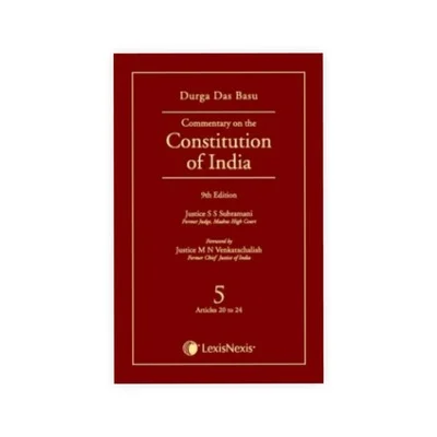 Durga Das Basu's Commentary on the Constitution of India, Vol 5,  (Covering Articles 20 to 24)