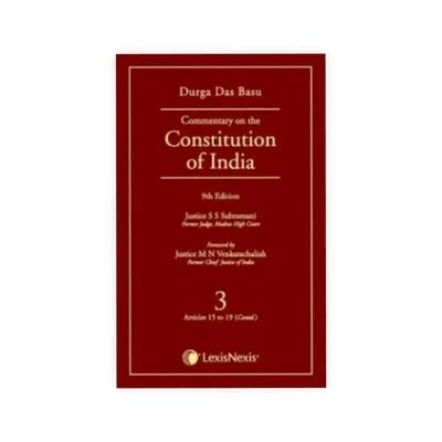 Durga Das Basu's Commentary on the Constitution of India, Vol 3, (Covering Articles 15 to 19 (Contd.))