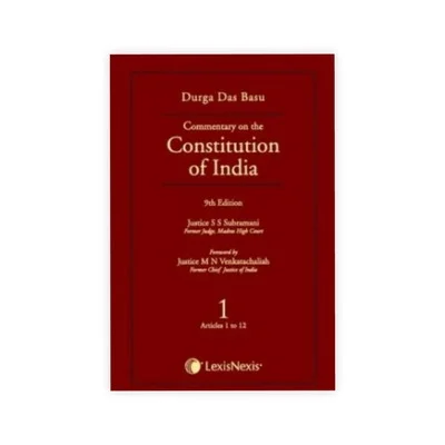 Durga Das Basu's Commentary on the Constitution of India, Vol 1, (Covering Articles 1 to 12)