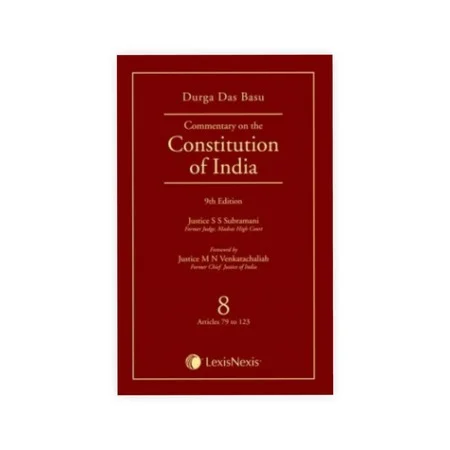 Durga Das Basu's Commentary on the Constitution of India, Vol 8, (Covering Articles 79 to 123)