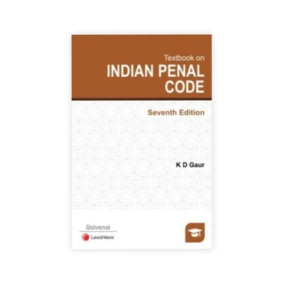 K. D. Gaur's Textbook on Indian Penal Code