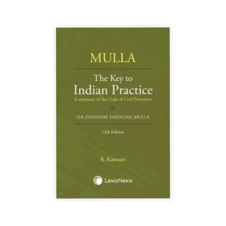 Mulla's The Key to Indian Practice (A Summary of the Code of Civil Procedure)