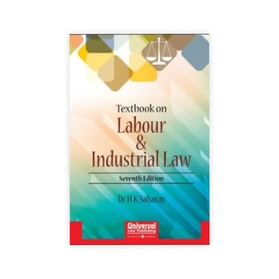 H. K. Saharay's Textbook on Labour and Industrial Law