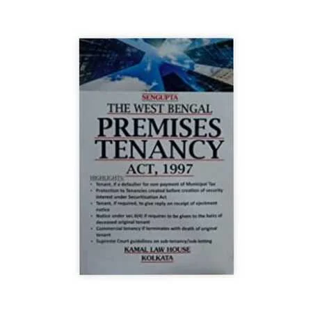 Sengupta's The West Bengal Premises Tenancy Act, 1997