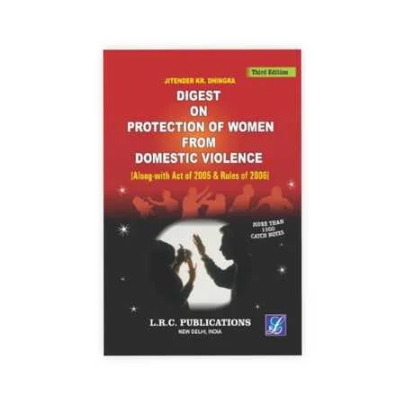 Jitender KR. Dhingra's Digest on Protection of Women from Domestic Violence