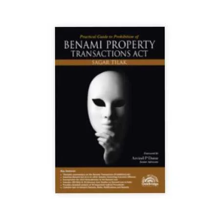 Sagar Tilak's Practical Guide to Prohibition of Benami Property Transactions Act