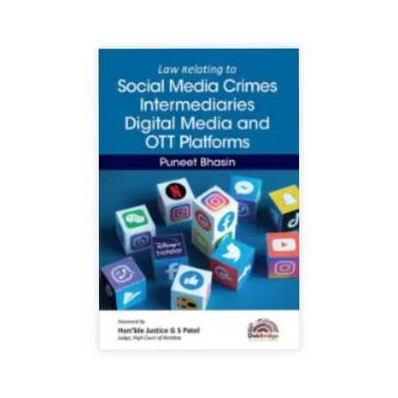 Puneet Bhasin's Law Relating to Social Media Crimes, Intermediaries, Digital Media, and OTT Platforms