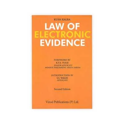 Kush Kalra's Law of Electronic Evidence