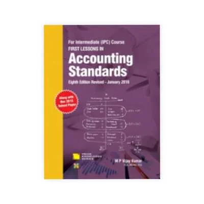 M.P. Vijay kumar's First Lessons In Accounting Standards IPCC
