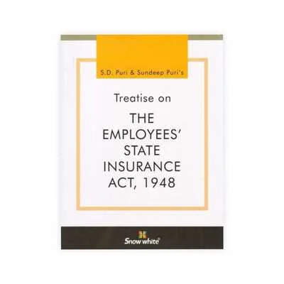 S.D. Puri & Sundeep Puri's Treatise on the Employees State Insurance Act, 1948