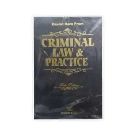 Daulat Ram Prem's Criminal Law & Practice