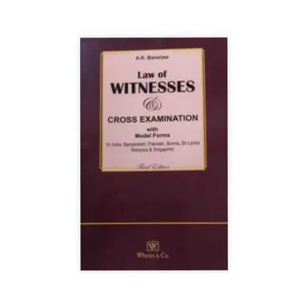AK Banerjee's Law of Witnesses & Cross Examination