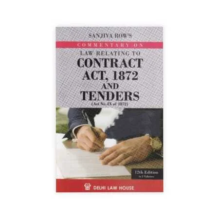 Sanjiva Row's Commentary on Law Relating to The Contract Act 1872 and Tenders