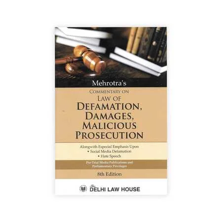 Mehrotra's Commentary on Law of Defamation, Damages, Malicious Prosecution
