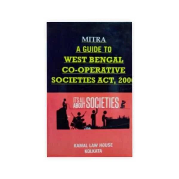 Mitra  A Guide to West Bengal Co-Operative Societies Act, 2006