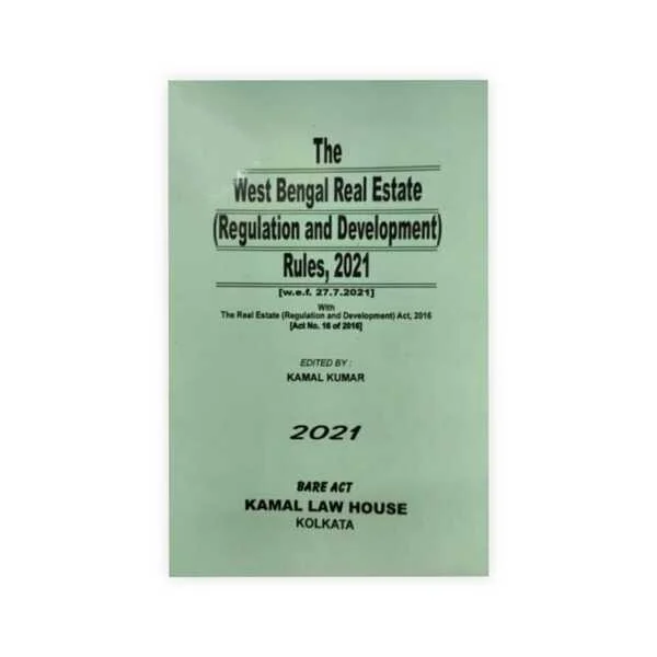 Kamal's The West Bengal Real Estate (Regulation and Development) Rules, 2021 