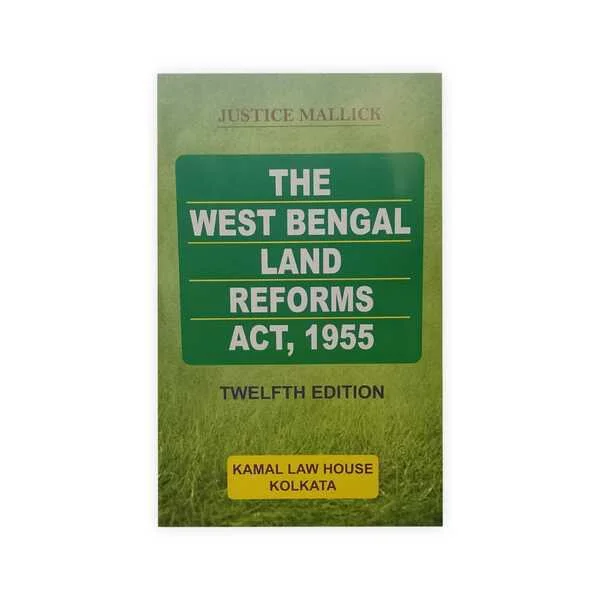 Justice Mallick's Commentaries on West Bengal land Reforms Act, 1955