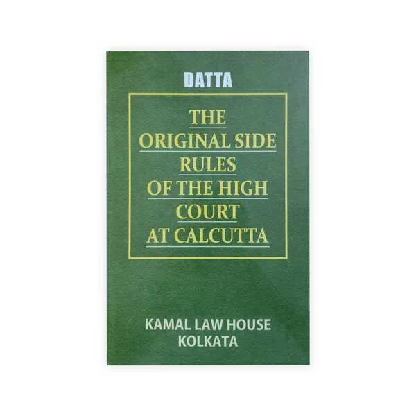 Datta's The original side rules of the high court at Calcutta