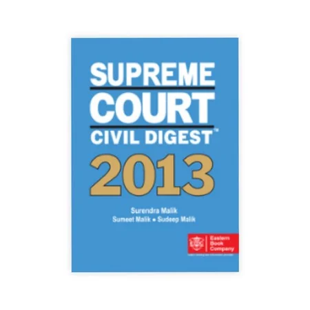 Surendra Malik, Sumeet Malik and Sudeep Malik's Supreme Court Civil Digest , 2013