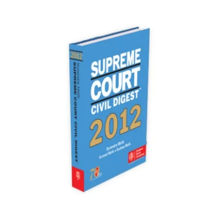 Surendra Malik, Sumeet Malik and Sudeep Malik's Supreme Court Civil Digest , 2012