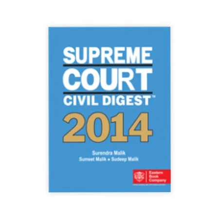 Surendra Malik, Sumeet Malik and Sudeep Malik's Supreme Court Civil Digest 2014