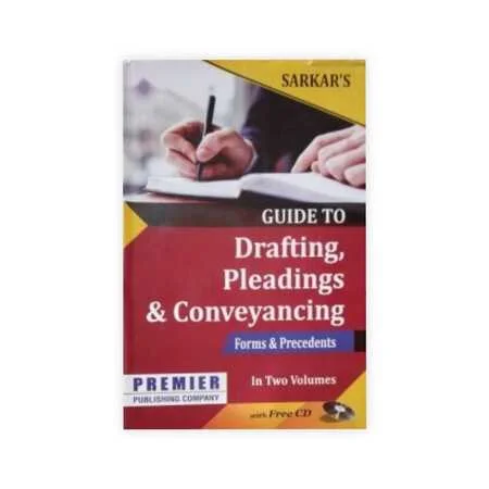 Sk Sarkar's Guide to Drafting Pleadings & Conveyancing Forms & Precedents