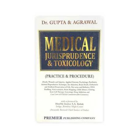 Dr.Gupta & Agrawal's Medical Jurisprudence & Toxicology (Practice & Procedure)