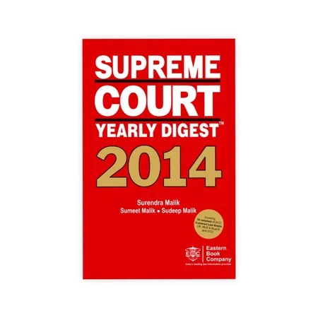 Surendra Malik, Sumeet Malik and Sudeep Malik's Supreme Court Yearly Digest 2014