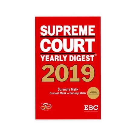 Surendra Malik, Sumeet Malik and Sudeep Malik's Supreme Court Yearly Digest 2019