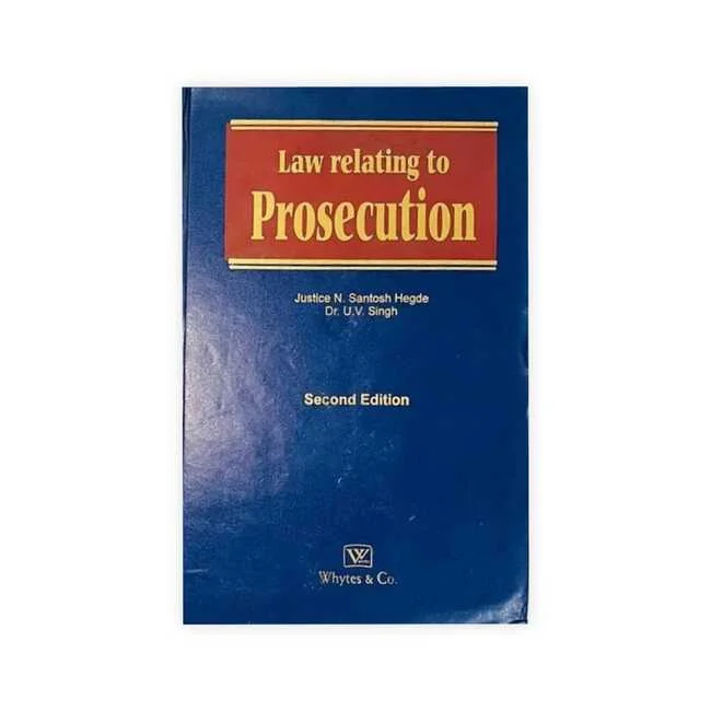 N Santosh Hegde & UV Singh's Law relating to Prosecution