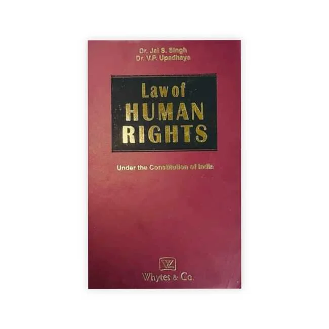 Dr. Jai S. Singh, Dr. V. P. Upadhaya's Law of Human Rights under the Constitution of India