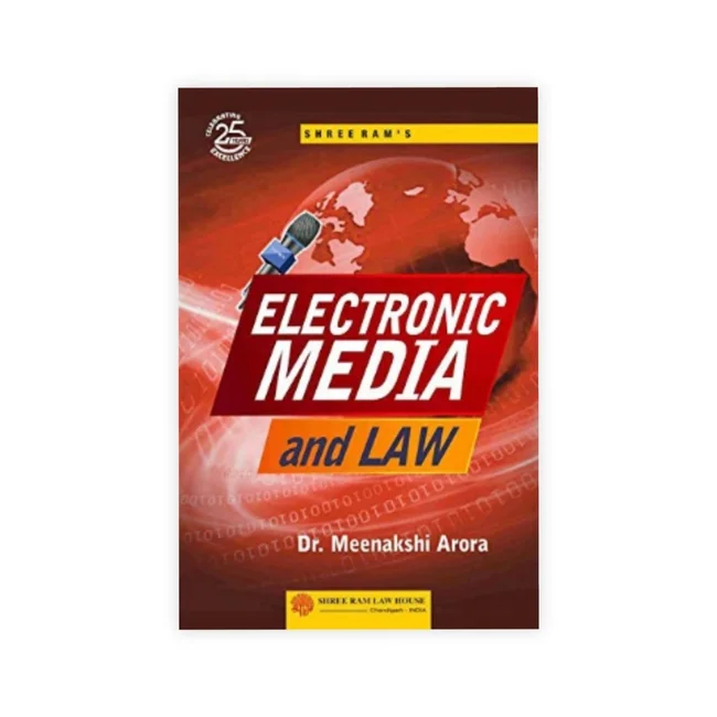 Dr.Meenakshi Arora's Electronic Media and Law