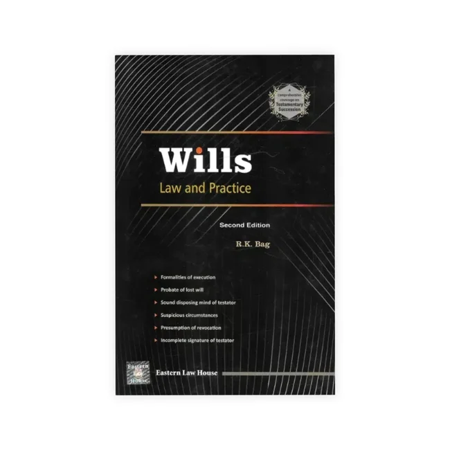 R. K. Bag's Wills - Law and Practice