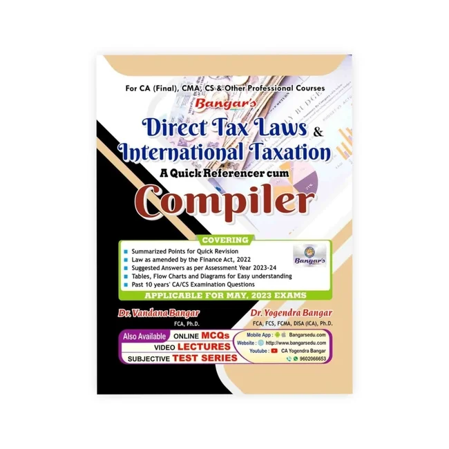 Dr. Yogendra Bangar's Direct Tax Laws and International Taxation - A Quick Referencer cum Compiler