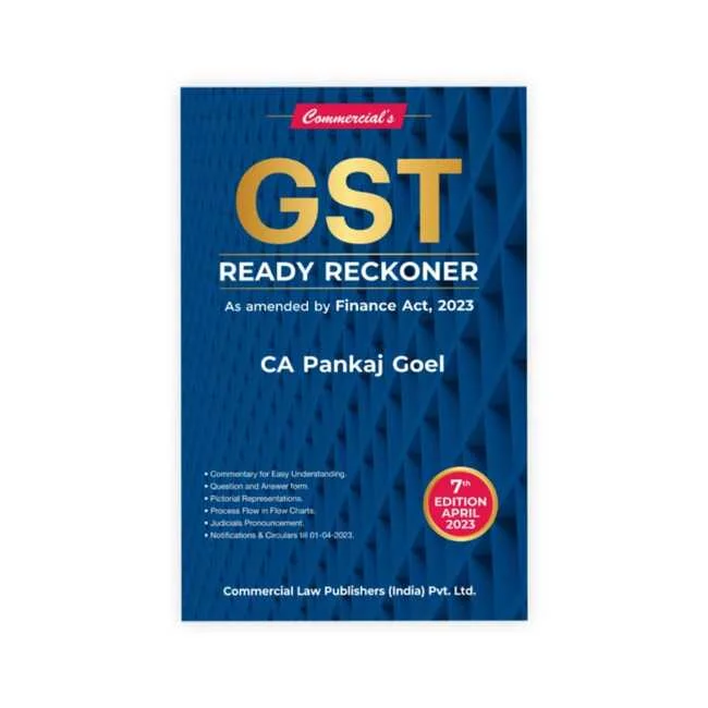 Pankaj Goel's GST Ready Reckoner As Amended