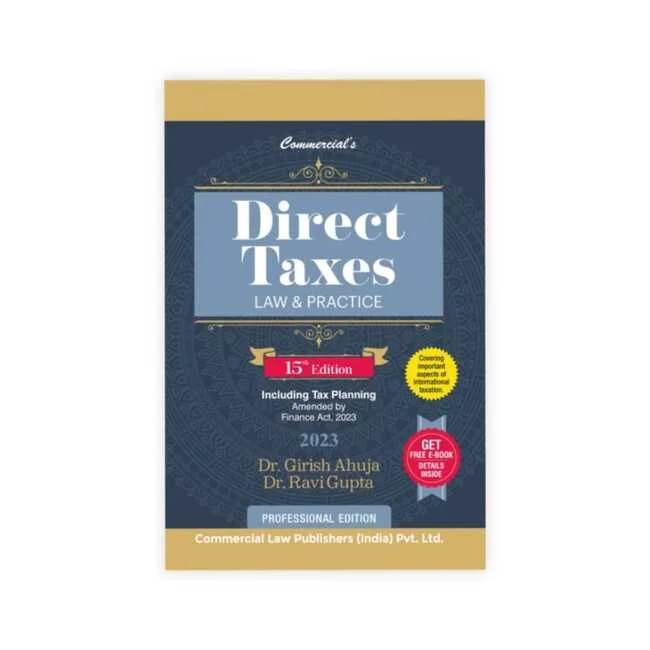 Dr Girish Ahuja and Dr Ravi Gupta's Direct Taxes Law & Practice
