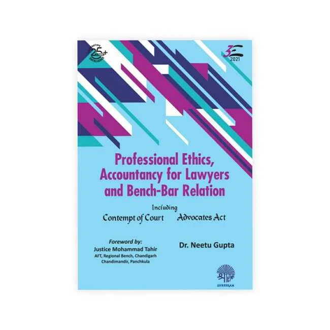 Dr. Neetu Gupta Professional Ethics , Accountancy for Lawyers and Bench Bar Relation