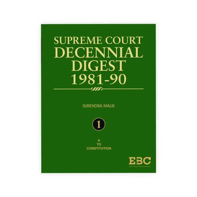 Surendra Malik's Supreme Court Decennial Digest, 1981-1990