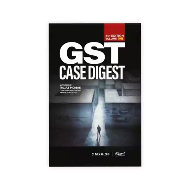 Rajat Mohan's GST Case Digest