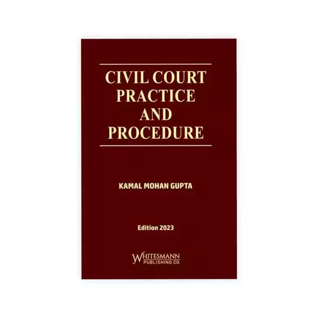 Kamal Mohan Gupta's Civil Court Practice and Procedure
