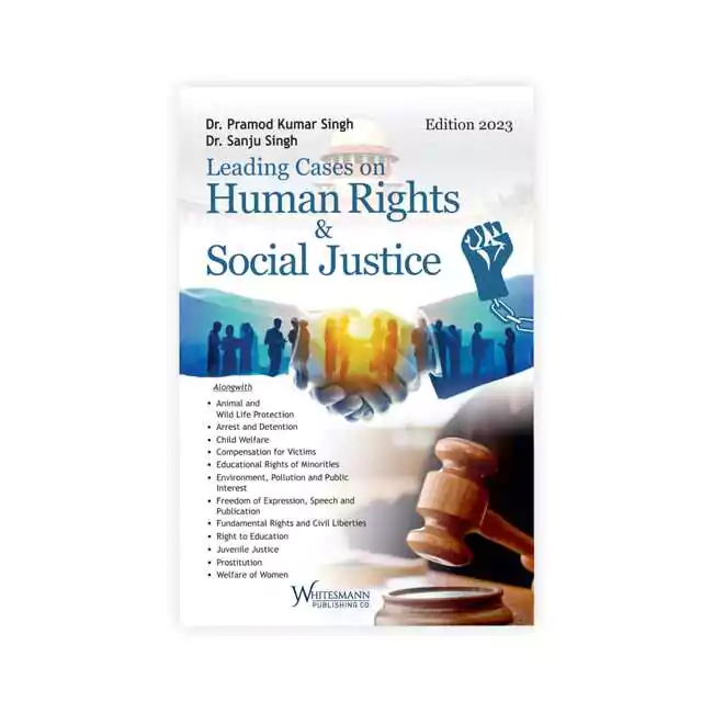 Pramod Kumar Singh's Leading Cases on Human Rights & Social Justice