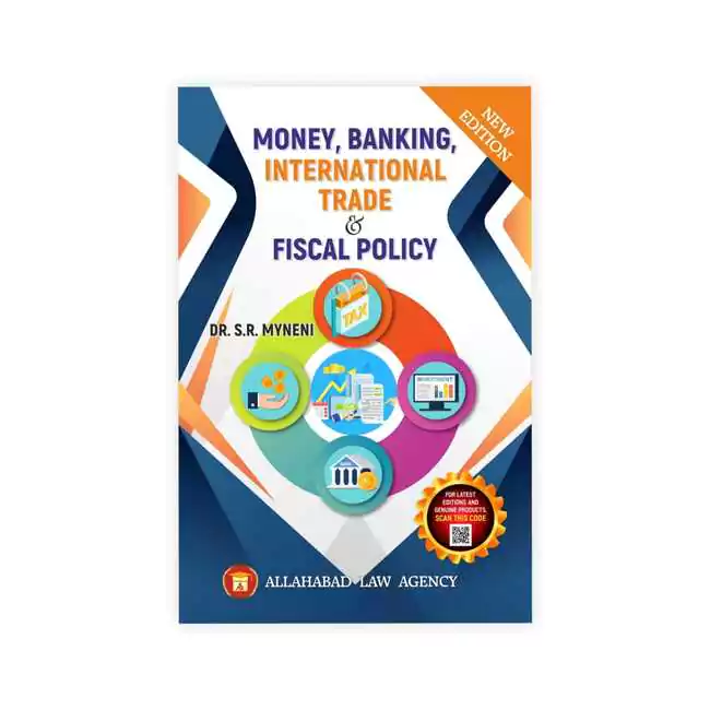 Dr S R Myneni's Money Banking, International Trade & Fiscal Policy