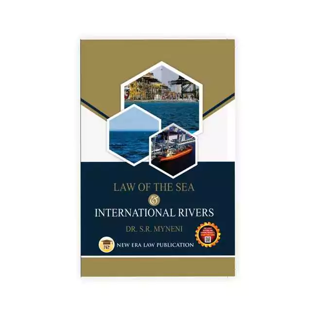S R Myneni's Law of The Sea & International Rivers