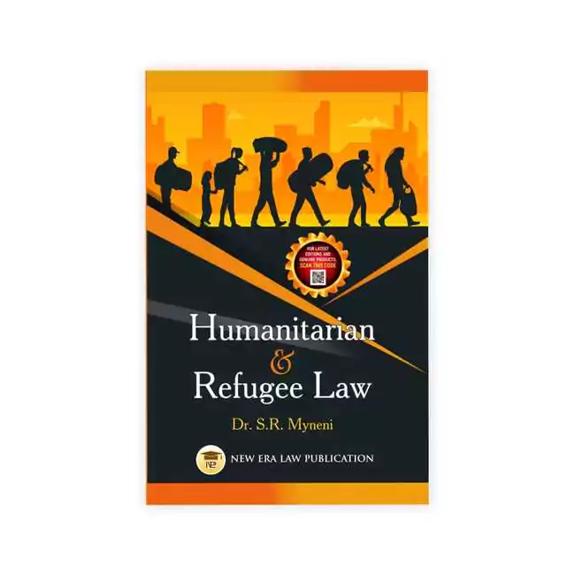 Dr. S R Myneni's Humanitarian and Refugee Law