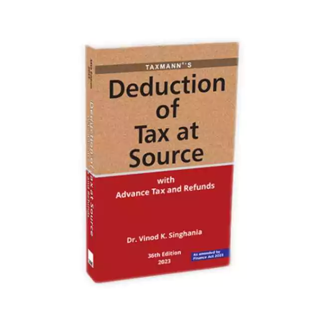 Vinod K. Singhania's Deduction of Tax at Source with Advance Tax and Refunds
