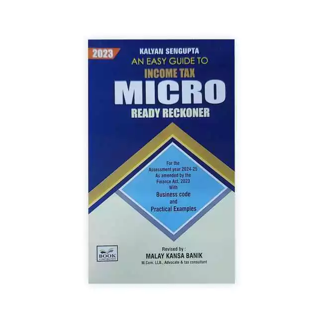 Kalyan Sengupta 's An Easy Guide to - Income Tax MICRO Ready Reckoner
