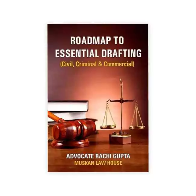 Adv Rachi Gupta's Roadmap To Essential Drafting (Civil, Criminal & Commercial)