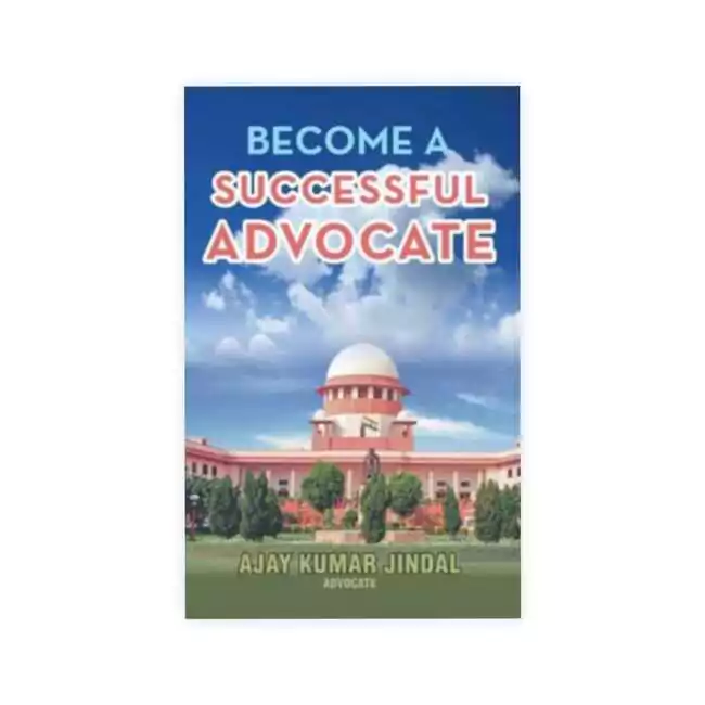 Ajay Kumar Jindal's Become A Successful Advocate