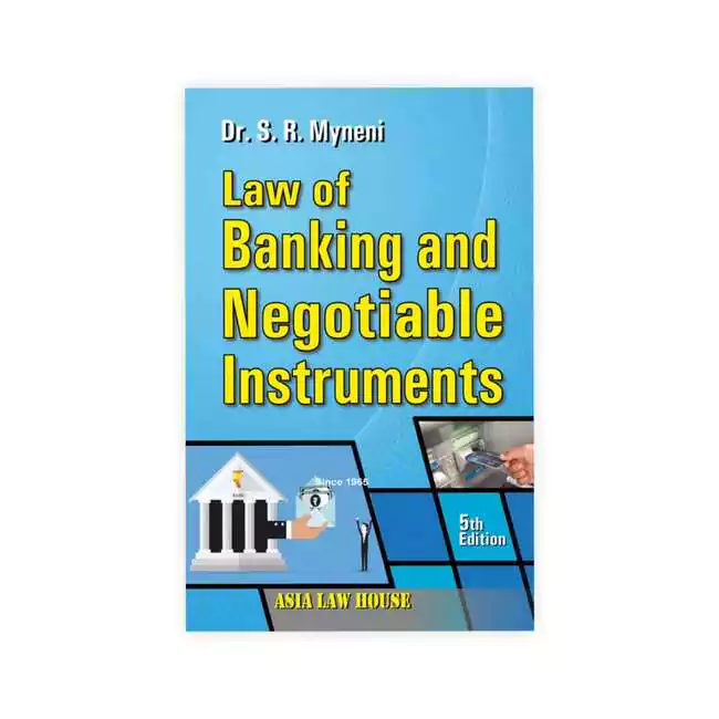 Dr. S. R. Myneni's Law Of Banking and Negotiable Instruments